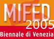 Mifed 2005 insieme alla Mostra del Cinema di Venezia
