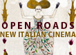 Open Roads: New Italian Cinema